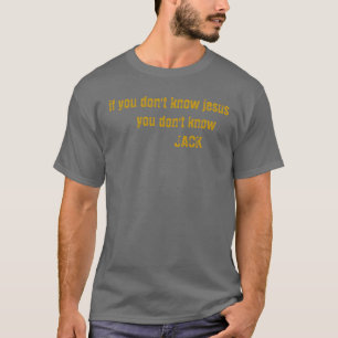 T-shirt si vous ne savez pas le jesusyou ne connaissez pas