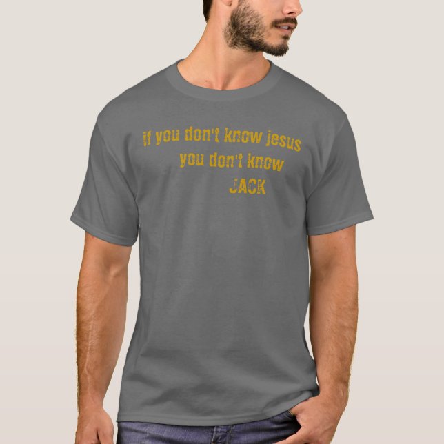 T-shirt si vous ne savez pas le jesusyou ne connaissez pas (Devant)