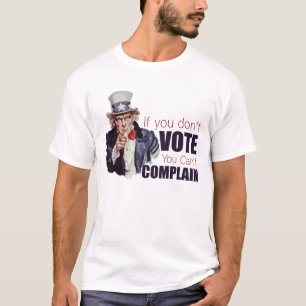T-shirt Si vous ne votez pas, vous ne pouvez pas vous
