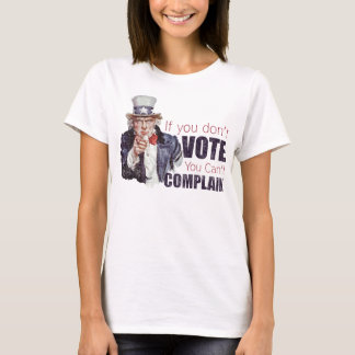 T-shirt Si vous ne votez pas, vous ne pouvez pas vous