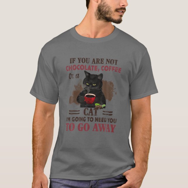 T-shirt Si Vous N'Êtes Pas Chocolat Café Ou Chat Allez-Y P (Devant)