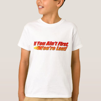 T-shirt Si vous n'êtes pas des premiers, vous êtes durez