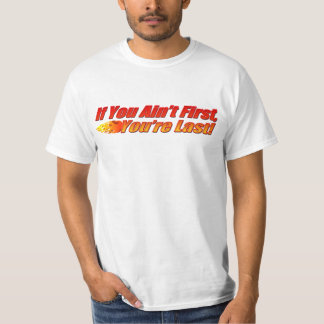 T-shirt Si vous n'êtes pas des premiers, vous êtes durez