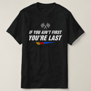 T-shirt Si vous n'êtes pas le premier Vous êtes Dernier mo