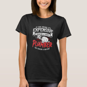 T-shirt Si vous pensez que c'est cher Master Plumbing Pipe