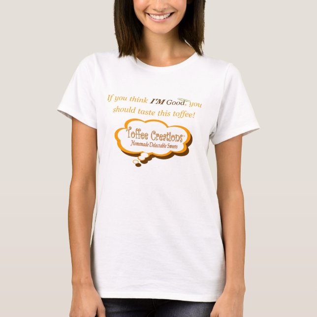 T-shirt Si vous pensez que je suis bon… (Devant)