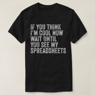 T-shirt Si Vous Pensez Que Je Suis Cool Attendez De Voir M