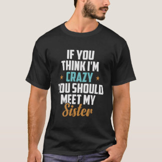 T-shirt Si Vous Pensez Que Je Suis Fou, Vous Devriez Renco