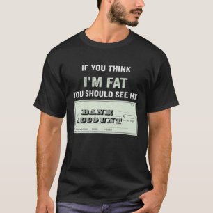 T-shirt Si vous pensez que je suis gros, vous devriez voir