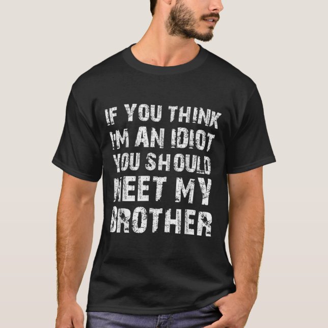 T-shirt Si Vous Pensez Que Je Suis Idiot, Vous Devriez Ren (Devant)