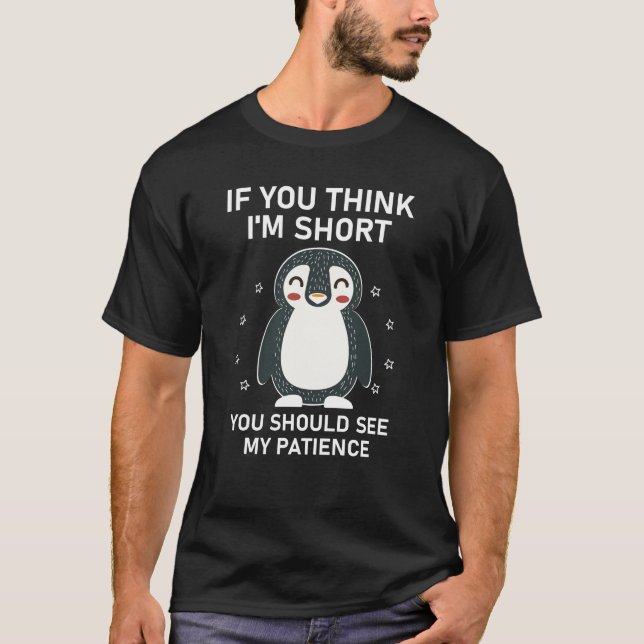 T-shirt Si vous pensez que je suis petit, vous devriez voi (Devant)
