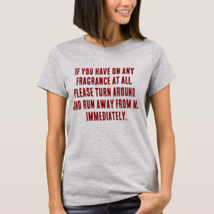T-shirt Si vous portez un parfum, éloignez-vous de moi