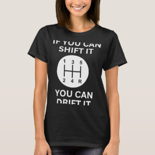 T-shirt Si vous pouvez le déplacer drift racing voiture ty