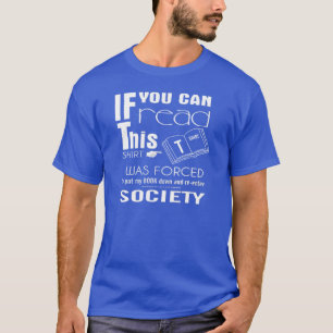 T-shirt Si vous pouvez lire ceci forcé pour mettre mon