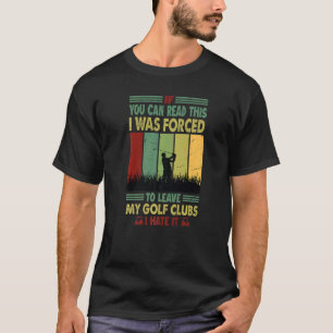 T-shirt Si vous pouvez lire ceci, j'ai été forcé de quitte