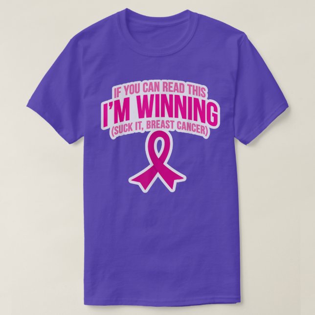 T-shirt Si vous pouvez lire ceci je gagne le cancer du sei (Design devant)