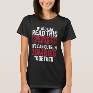 T-shirt Si Vous Pouvez Lire Ceci Nous Pouvons Outrun Zombi