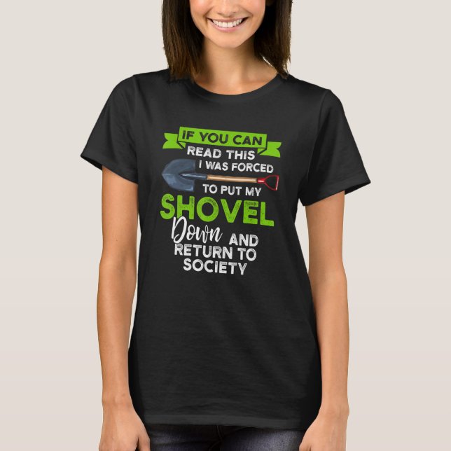 T-shirt Si Vous Pouvez Lire, J'Ai Mis Shovel Gardening (Devant)