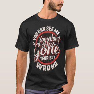 T-shirt Si Vous Pouvez Me Voir S'Est Trop Mal Équipé B