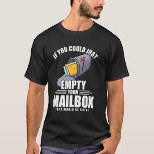 T-shirt Si Vous Pouvez Vide Votre Boîte Aux Lettres Qui Se