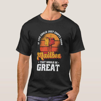 T-shirt Si vous pouviez simplement vider votre boîte aux l