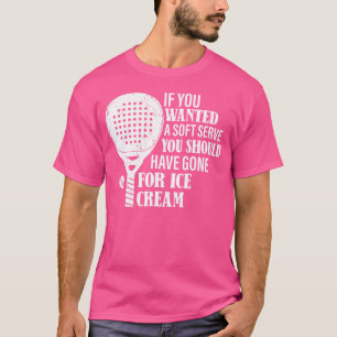 T-shirt Si Vous Recherché Un Soft Servez Funny Padel Tenni