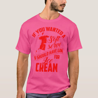 T-shirt Si Vous Servez Recherché Soft Allez Pour La Crème