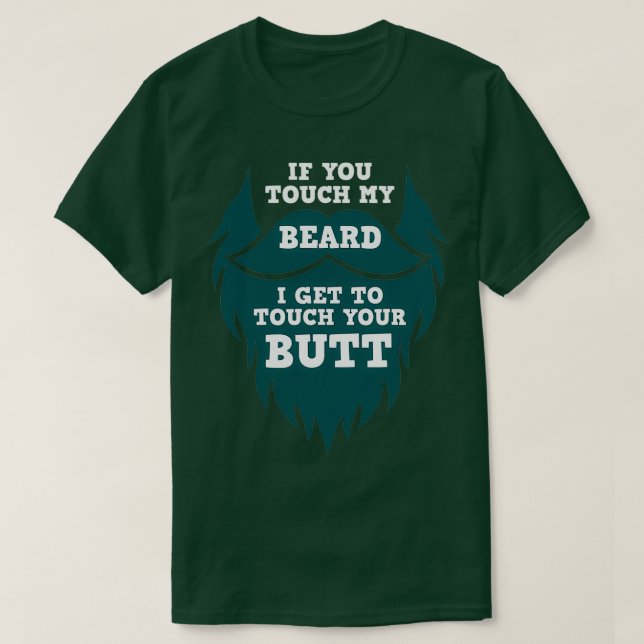 T-shirt Si Vous Touchez Ma Barbe1 (Design devant)