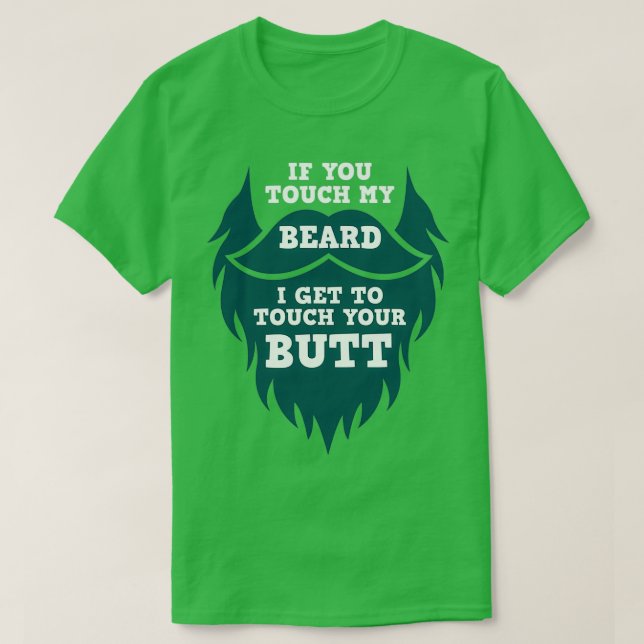 T-shirt Si Vous Touchez Ma Barbe 1 (Design devant)