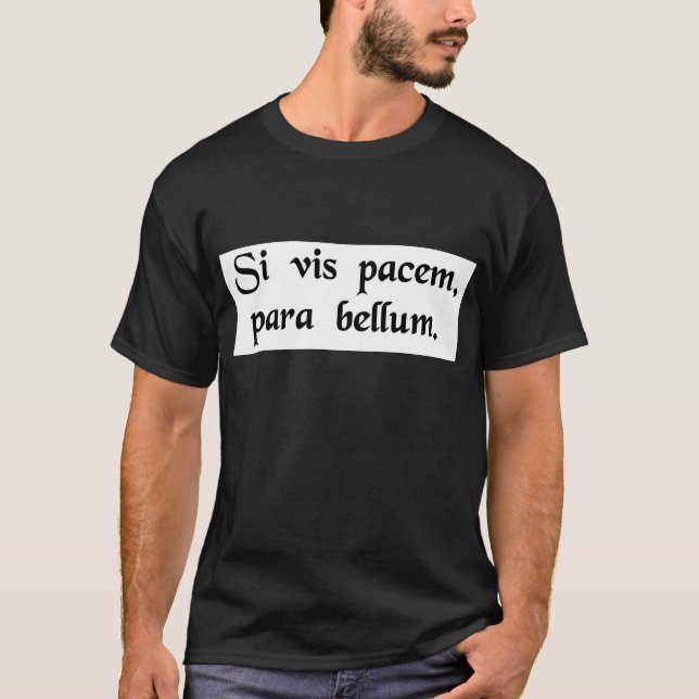 T-shirt Si vous voulez la paix, préparez-vous à la guerre (Devant)