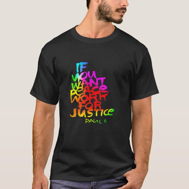 T-shirt Si vous voulez la paix, travaillez pour la justice (Devant)