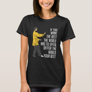 T-shirt Si Vous Voulez Le Mieux Le Monde A À Chi Chuan Ta
