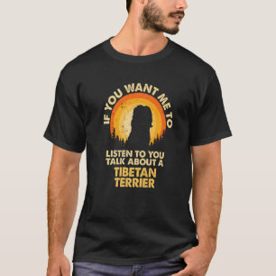 T-shirt Si vous voulez que je parle de chien Tibétain Terr