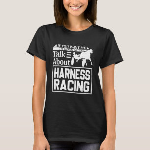 T-shirt Si Vous Voulez Que Je Vous Écoute Parler De Harnai