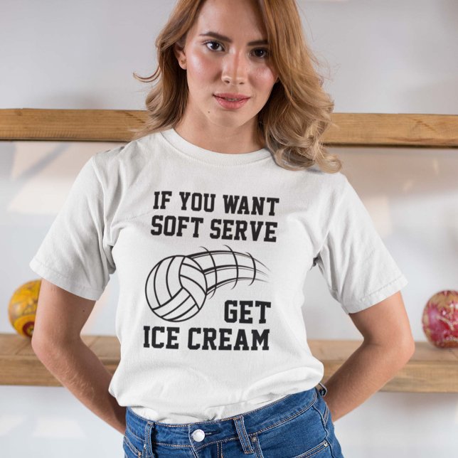 T-shirt Si Vous Voulez Servir Doux Obtenez De La Crème De  (If You Want Soft Serve Get Ice Cream Shirt)