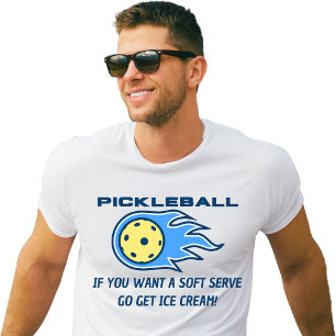 T-shirt Si vous voulez un Soft Sert obtenir Ice Cream Pick