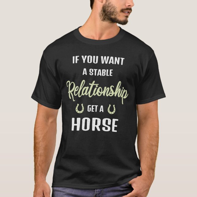 T-shirt si vous voulez une relation stable procurez-vous u (Devant)