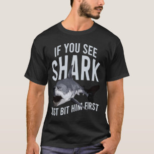 T-shirt Si Vous Voyez Des Requins Juste Lui Bit Premier An
