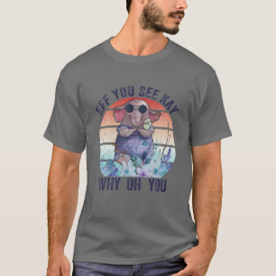 T-shirt Si Vous Voyez Kay Pourquoi Oh Vous Drôle Eléphant