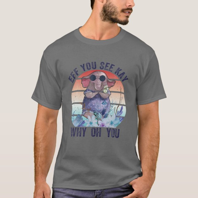 T-shirt Si Vous Voyez Kay Pourquoi Oh Vous Drôle Eléphant  (Devant)