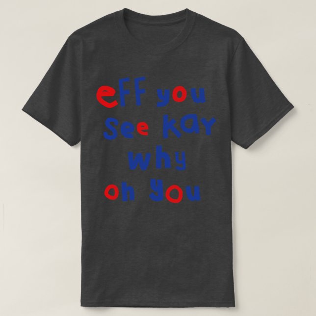 T-shirt Si Vous Voyez Kay Typographie (Design devant)