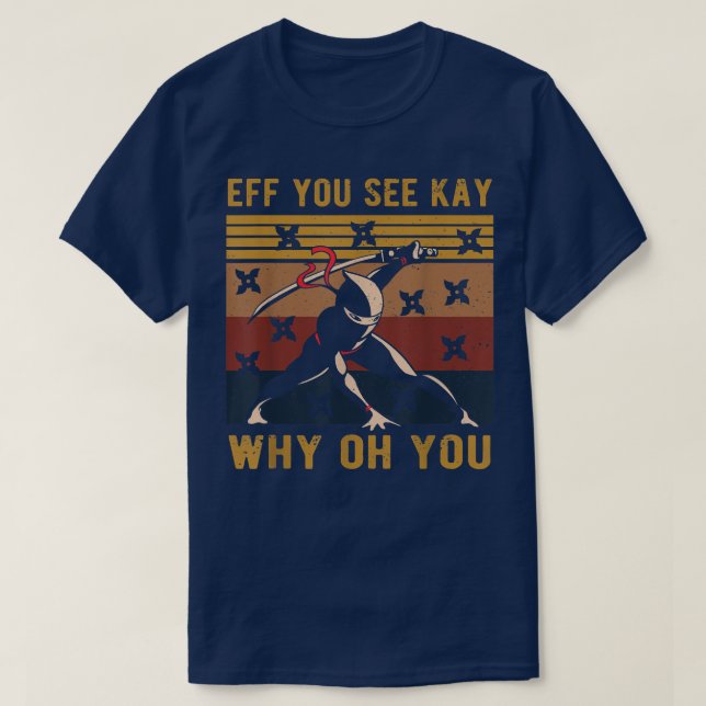 T-shirt Si vous voyez Kay Why Oh Vous Cool Ninja Samurai ( (Design devant)