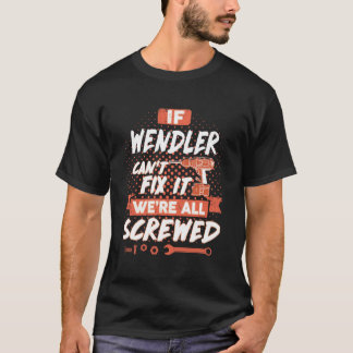 T-shirt Si WENDLER ne peut pas le réparer, nous sommes tou