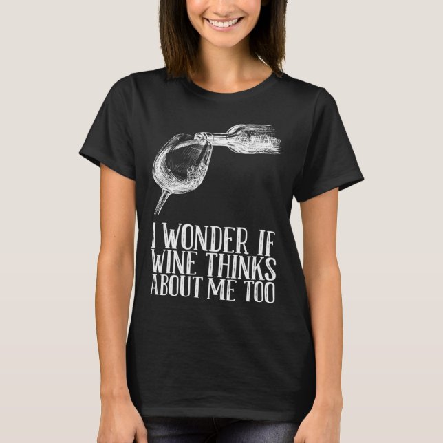 T-shirt Si Wine pense à moi aussi (Devant)