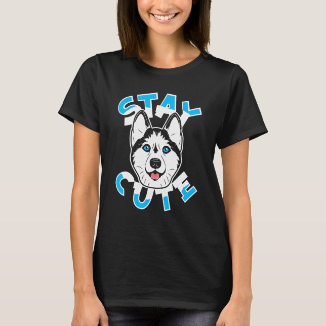 T-shirt Siberian Husky Dog Breed  Pet Stay Cute (Devant)