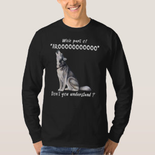 T-shirt Sibérien Husky Quelle partie d'Arooo ne vous soume
