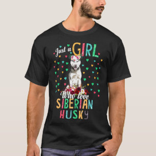 T-shirt SIBÉRIEN HUSKY Shirt Juste Une Fille Qui Aime La S