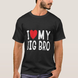 T-shirt Sibling Quote I Love My Big Bro Heart Brother