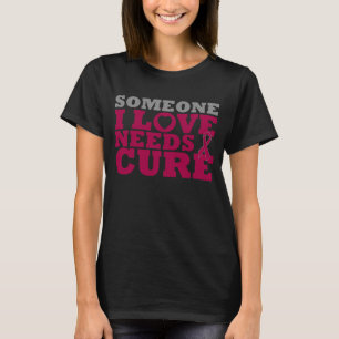 T-shirt Sickle Cell Anemia Someone I Love Needs A Cure
