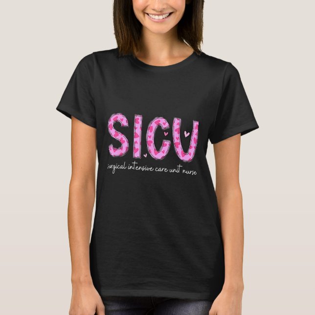 T-shirt Sicu Nurse Heart Valentines Day Surgical Intensive (Devant)
